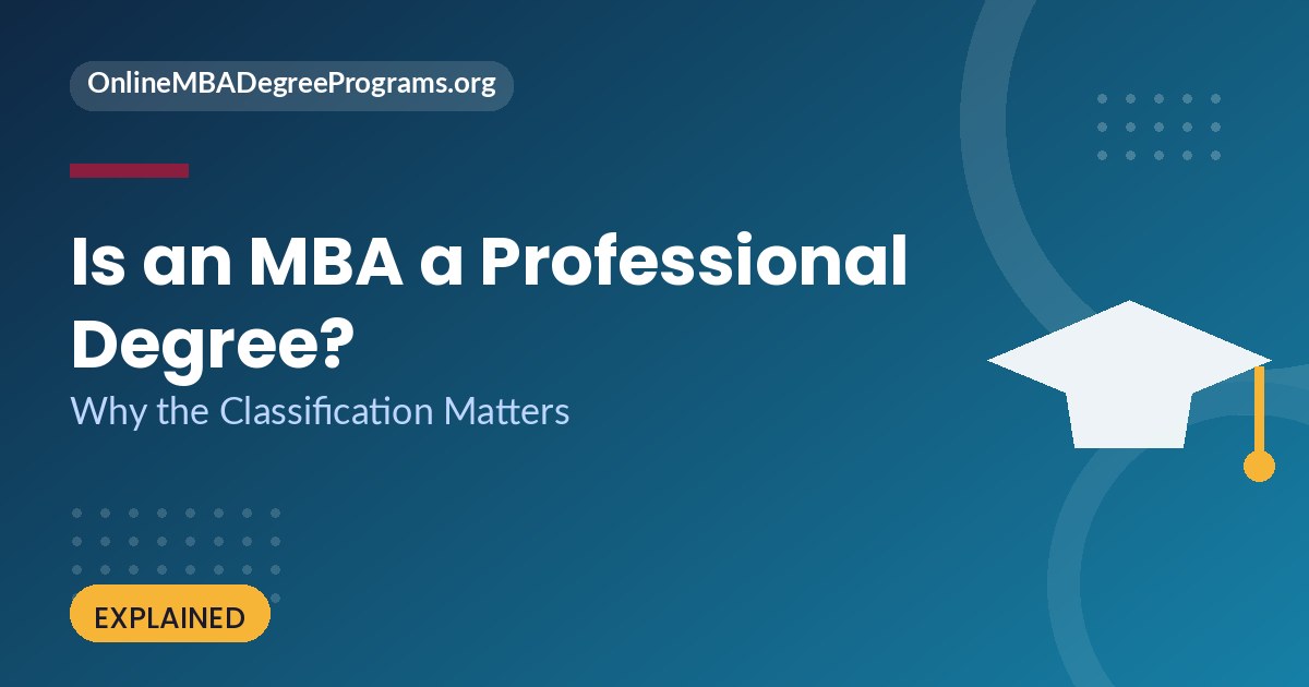 Is an MBA a professional degree - why the classification matters