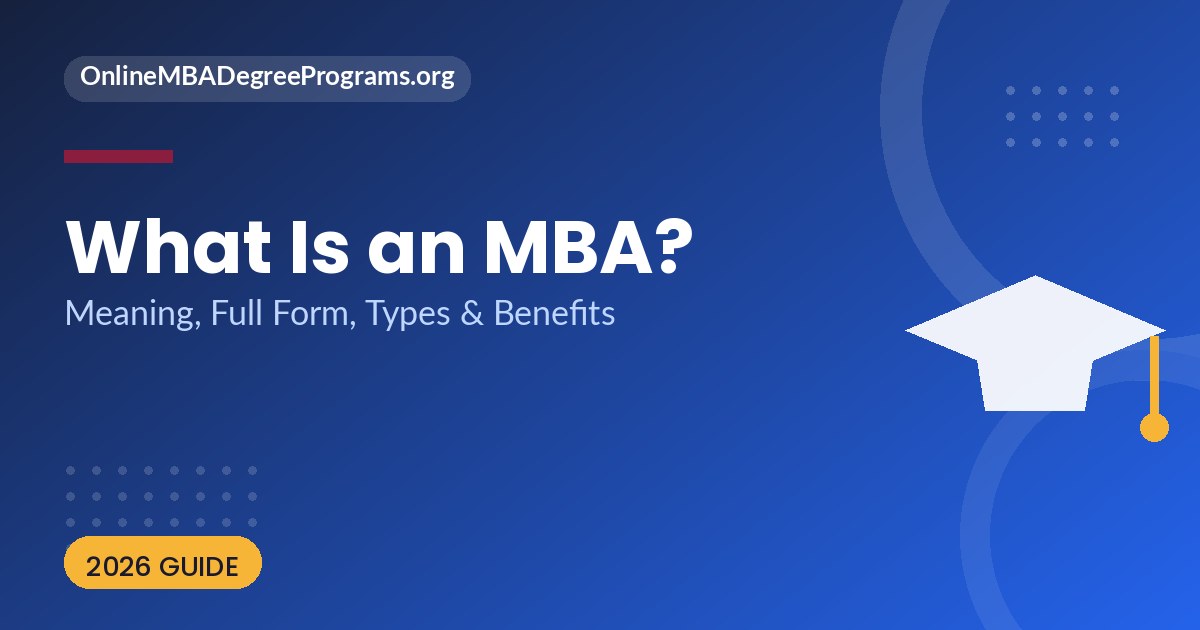 What is an MBA - meaning, full form, types and benefits guide
